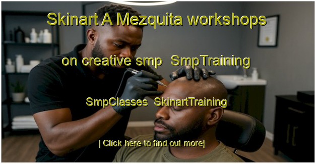 Skinart A Mezquita workshops on creative smp | SmpTraining | SmpClasses | SkinartTraining-Spain