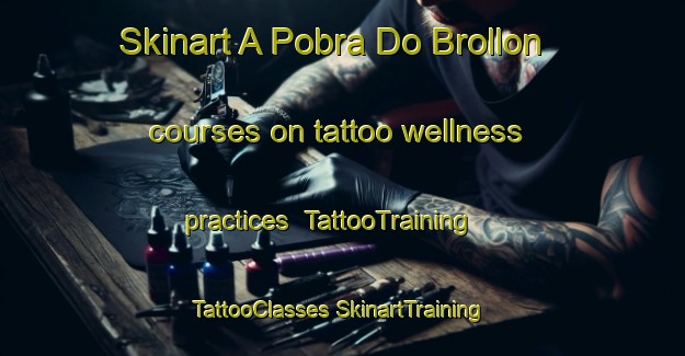 Skinart A Pobra Do Brollon courses on tattoo wellness practices | #TattooTraining #TattooClasses #SkinartTraining-Spain