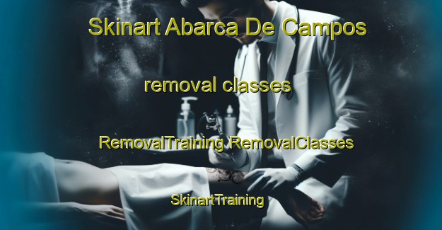 Skinart Abarca De Campos removal classes | #RemovalTraining #RemovalClasses #SkinartTraining-Spain