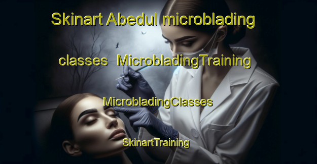 Skinart Abedul microblading classes | #MicrobladingTraining #MicrobladingClasses #SkinartTraining-Spain