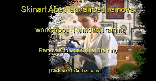 Skinart Abeo advanced removal workshops | #RemovalTraining #RemovalClasses #SkinartTraining-Spain