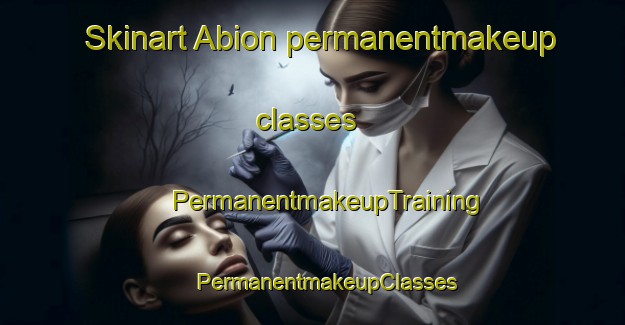 Skinart Abion permanentmakeup classes | #PermanentmakeupTraining #PermanentmakeupClasses #SkinartTraining-Spain