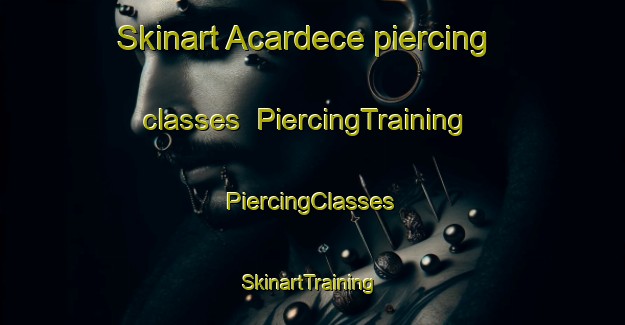 Skinart Acardece piercing classes | #PiercingTraining #PiercingClasses #SkinartTraining-Spain