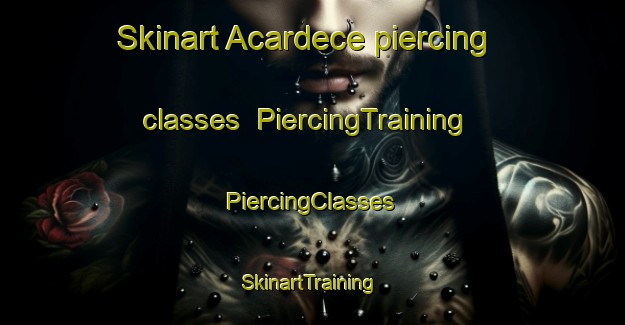 Skinart Acardece piercing classes | #PiercingTraining #PiercingClasses #SkinartTraining-Spain