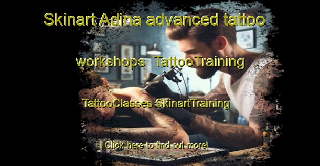 Skinart Adina advanced tattoo workshops | #TattooTraining #TattooClasses #SkinartTraining-Spain