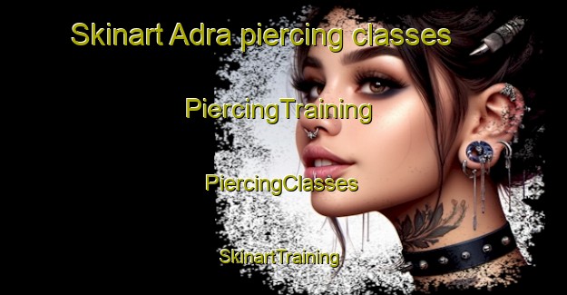 Skinart Adra piercing classes | #PiercingTraining #PiercingClasses #SkinartTraining-Spain