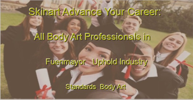 Skinart Advance Your Career: All Body Art Professionals in Fuenmayor - Uphold Industry Standards | Body Art Qualification Authority | BAQA-Spain