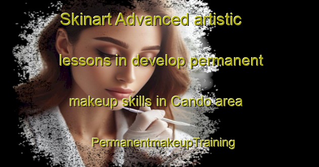 Skinart Advanced artistic lessons in develop permanent makeup skills in Cando area | PermanentmakeupTraining | PermanentmakeupClasses | SkinartTraining-Spain
