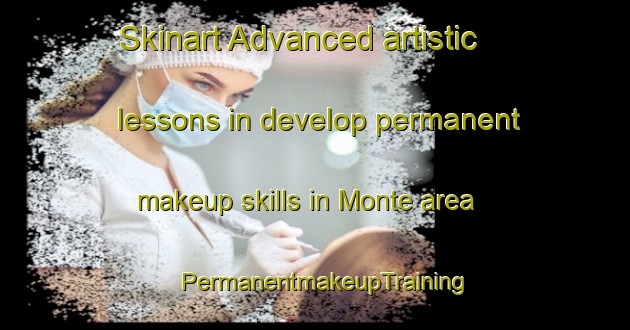 Skinart Advanced artistic lessons in develop permanent makeup skills in Monte area | PermanentmakeupTraining | PermanentmakeupClasses | SkinartTraining-Spain