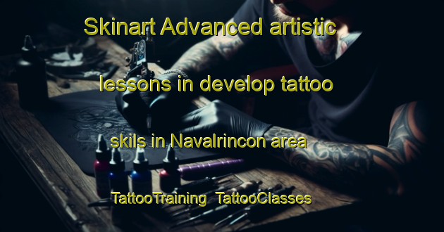 Skinart Advanced artistic lessons in develop tattoo skils in Navalrincon area | TattooTraining | TattooClasses | SkinartTraining-Spain