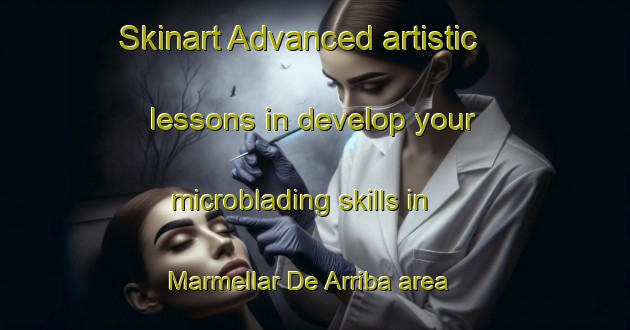 Skinart Advanced artistic lessons in develop your microblading skills in Marmellar De Arriba area | MicrobladingTraining | MicrobladingClasses | SkinartTraining-Spain