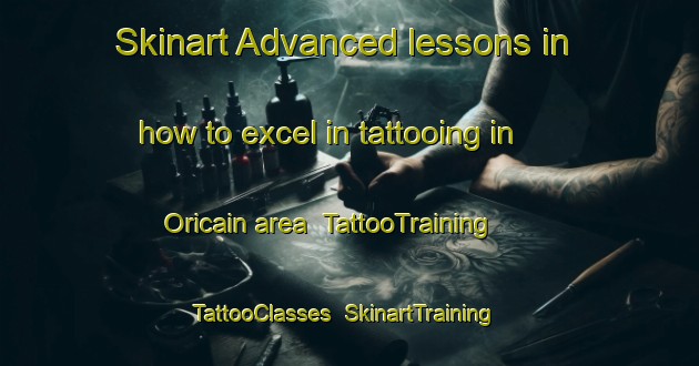 Skinart Advanced lessons in how to excel in tattooing in Oricain area | TattooTraining | TattooClasses | SkinartTraining-Spain