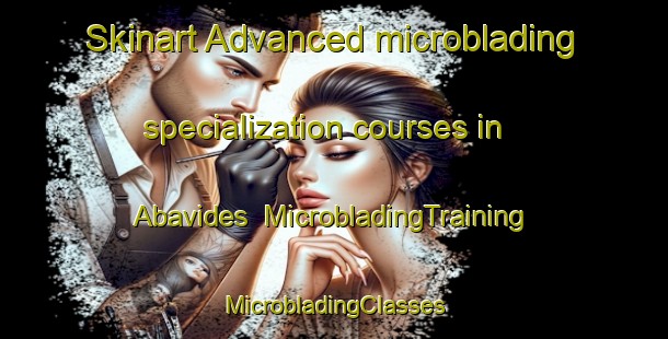 Skinart Advanced microblading specialization courses in Abavides | #MicrobladingTraining #MicrobladingClasses #SkinartTraining-Spain