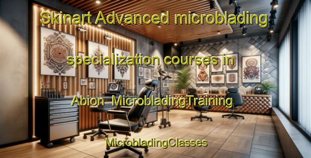 Skinart Advanced microblading specialization courses in Abion | #MicrobladingTraining #MicrobladingClasses #SkinartTraining-Spain