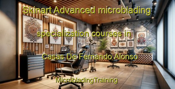 Skinart Advanced microblading specialization courses in Casas De Fernando Alonso | #MicrobladingTraining #MicrobladingClasses #SkinartTraining-Spain