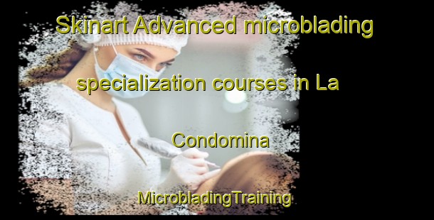 Skinart Advanced microblading specialization courses in La Condomina | #MicrobladingTraining #MicrobladingClasses #SkinartTraining-Spain