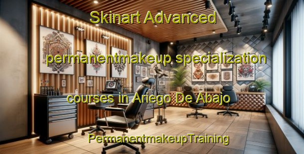 Skinart Advanced permanentmakeup specialization courses in Ariego De Abajo | #PermanentmakeupTraining #PermanentmakeupClasses #SkinartTraining-Spain