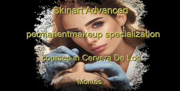 Skinart Advanced permanentmakeup specialization courses in Cervera De Los Montes | #PermanentmakeupTraining #PermanentmakeupClasses #SkinartTraining-Spain