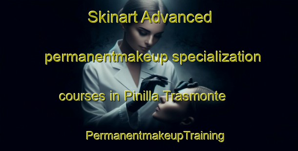 Skinart Advanced permanentmakeup specialization courses in Pinilla Trasmonte | #PermanentmakeupTraining #PermanentmakeupClasses #SkinartTraining-Spain