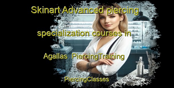 Skinart Advanced piercing specialization courses in Agallas | #PiercingTraining #PiercingClasses #SkinartTraining-Spain