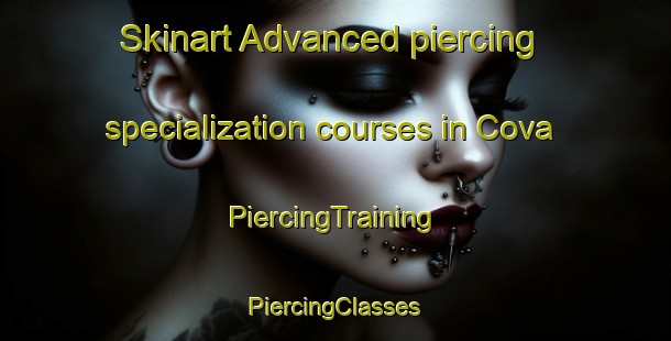 Skinart Advanced piercing specialization courses in Cova | #PiercingTraining #PiercingClasses #SkinartTraining-Spain