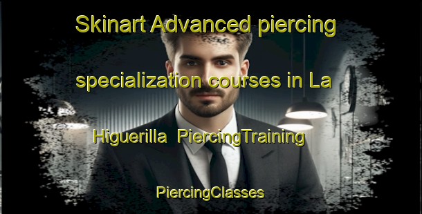 Skinart Advanced piercing specialization courses in La Higuerilla | #PiercingTraining #PiercingClasses #SkinartTraining-Spain