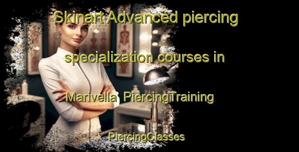 Skinart Advanced piercing specialization courses in Marivella | PiercingTraining | PiercingClasses | SkinartTraining-Spain