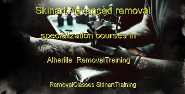 Skinart Advanced removal specialization courses in Alharilla | #RemovalTraining #RemovalClasses #SkinartTraining-Spain