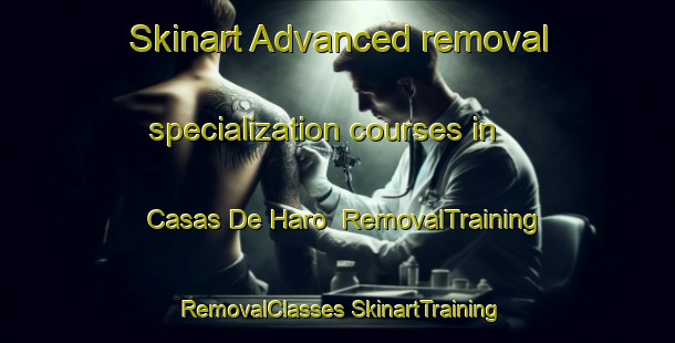 Skinart Advanced removal specialization courses in Casas De Haro | #RemovalTraining #RemovalClasses #SkinartTraining-Spain