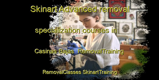 Skinart Advanced removal specialization courses in Casinas Bajas | #RemovalTraining #RemovalClasses #SkinartTraining-Spain