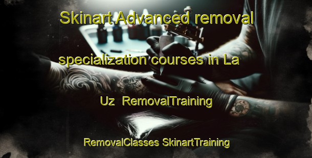 Skinart Advanced removal specialization courses in La Uz | #RemovalTraining #RemovalClasses #SkinartTraining-Spain