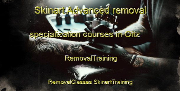 Skinart Advanced removal specialization courses in Oitz | #RemovalTraining #RemovalClasses #SkinartTraining-Spain