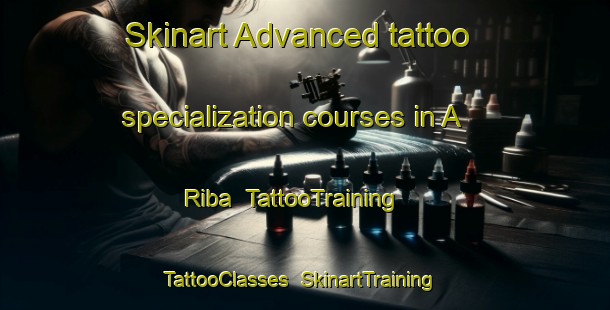 Skinart Advanced tattoo specialization courses in A Riba | TattooTraining | TattooClasses | SkinartTraining-Spain