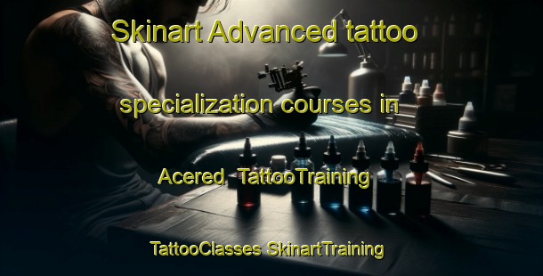 Skinart Advanced tattoo specialization courses in Acered | #TattooTraining #TattooClasses #SkinartTraining-Spain