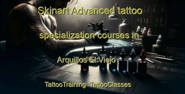 Skinart Advanced tattoo specialization courses in Arquillos El Viejo | TattooTraining | TattooClasses | SkinartTraining-Spain