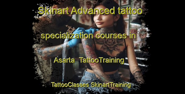 Skinart Advanced tattoo specialization courses in Asarta | #TattooTraining #TattooClasses #SkinartTraining-Spain