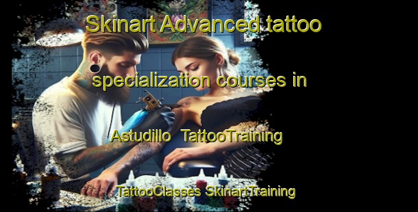 Skinart Advanced tattoo specialization courses in Astudillo | #TattooTraining #TattooClasses #SkinartTraining-Spain