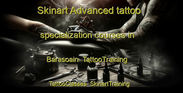 Skinart Advanced tattoo specialization courses in Barasoain | TattooTraining | TattooClasses | SkinartTraining-Spain