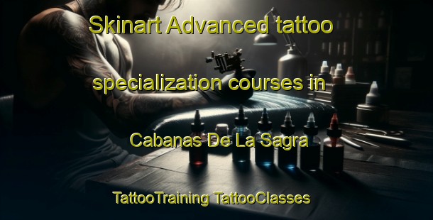 Skinart Advanced tattoo specialization courses in Cabanas De La Sagra | #TattooTraining #TattooClasses #SkinartTraining-Spain