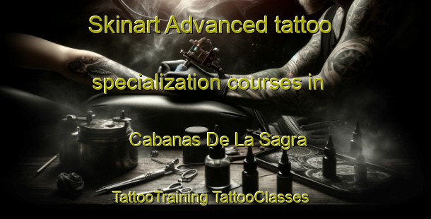 Skinart Advanced tattoo specialization courses in Cabanas De La Sagra | #TattooTraining #TattooClasses #SkinartTraining-Spain