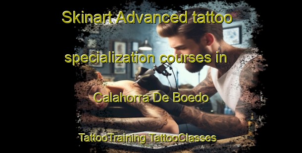 Skinart Advanced tattoo specialization courses in Calahorra De Boedo | #TattooTraining #TattooClasses #SkinartTraining-Spain