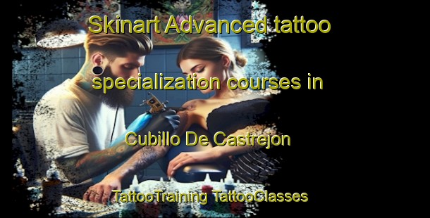 Skinart Advanced tattoo specialization courses in Cubillo De Castrejon | #TattooTraining #TattooClasses #SkinartTraining-Spain