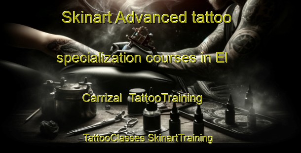 Skinart Advanced tattoo specialization courses in El Carrizal | #TattooTraining #TattooClasses #SkinartTraining-Spain