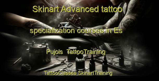 Skinart Advanced tattoo specialization courses in Es Pujols | #TattooTraining #TattooClasses #SkinartTraining-Spain