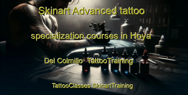 Skinart Advanced tattoo specialization courses in Hoya Del Colmillo | #TattooTraining #TattooClasses #SkinartTraining-Spain