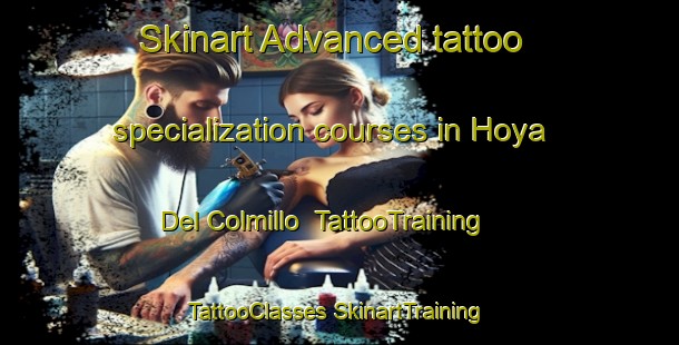 Skinart Advanced tattoo specialization courses in Hoya Del Colmillo | #TattooTraining #TattooClasses #SkinartTraining-Spain