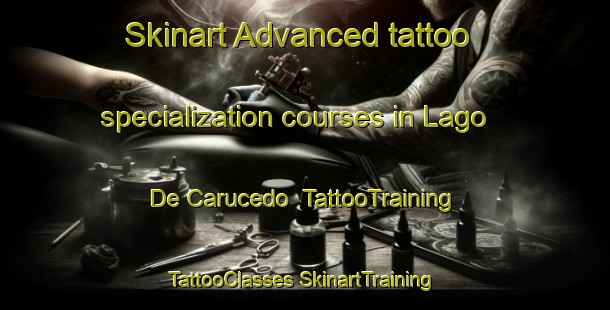 Skinart Advanced tattoo specialization courses in Lago De Carucedo | #TattooTraining #TattooClasses #SkinartTraining-Spain