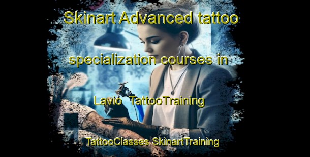 Skinart Advanced tattoo specialization courses in Lavio | #TattooTraining #TattooClasses #SkinartTraining-Spain