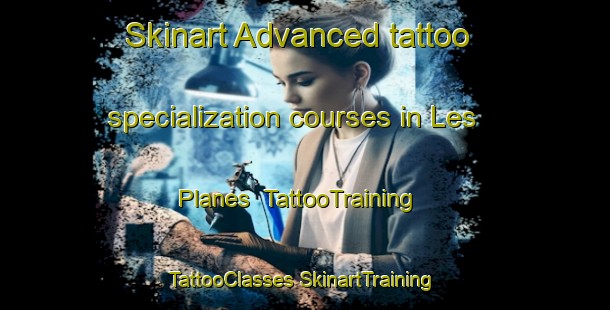 Skinart Advanced tattoo specialization courses in Les Planes | #TattooTraining #TattooClasses #SkinartTraining-Spain