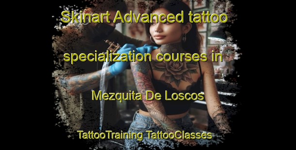 Skinart Advanced tattoo specialization courses in Mezquita De Loscos | #TattooTraining #TattooClasses #SkinartTraining-Spain